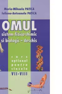 Omul, sistem fizico-chimic si biologic - deschis. Curs optional clasele VII-VIII