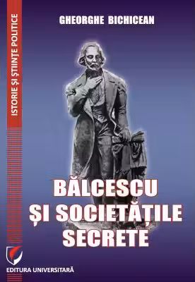 Balcescu si societatile secrete