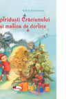Spiridusii Craciunului si masina de dorinte