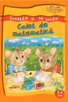 Copilasi isteti. Invatam si ne jucam 5-6 ani. Caiet de matematica.
