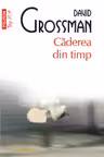 Caderea din timp - O poveste pe mai multe voci