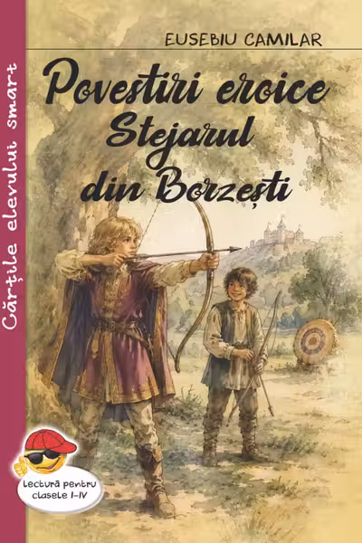Povestiri eroice. Stejarul din Borzești