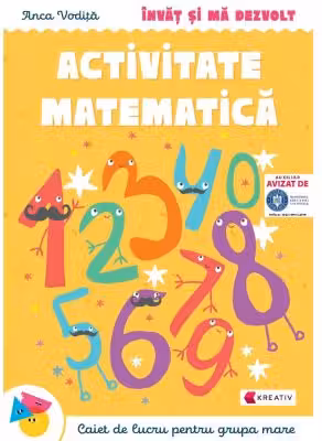 Invat si ma dezvolt. Activitate matematica (grupa mare) - Anca Vodita Editie 2023