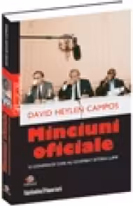Minciuni Oficiale. 10 conspiratii care au schimbat istoria lumii