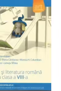 Limba si literatura romana pentru clasa a VIII-a. Metoda Stiu-Descopar-Aplic