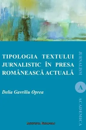 Tipologia textului jurnalistic în presa românească actuală