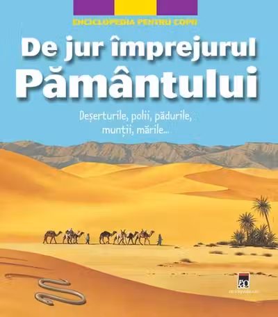 Enciclopedia pentru copii - De Jur Imprejurul Pamantului