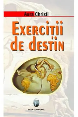 Exercitii de destin