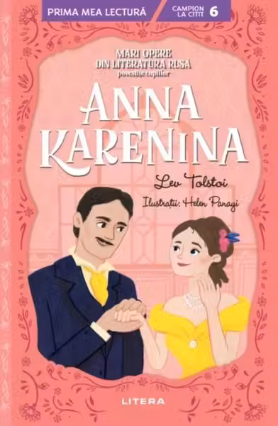 Prima Mea Lectura. Anna Karenina. Mari Opere Din Literatura Rusa Povestite Copiilor.