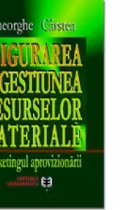Asigurarea si gestiunea resurselor materiale. Marketingul aprovizionarii