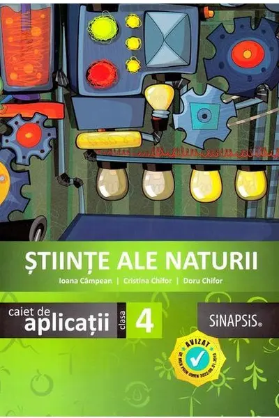 Stiinte ale naturii. Clasa a IV-a. Caiet de aplicatii