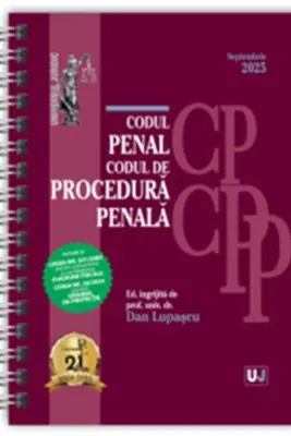 Codul penal si Codul de procedura penala Septembrie 2025. EDITIE SPIRALATA, tiparita pe hartie alba