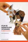 Atlas de dermatologie veterinară la câine și pisică