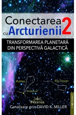 Conectarea cu Arcturienii Vol.2