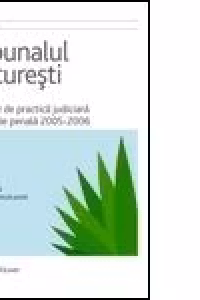 Tribunalul Bucuresti - Culegere de practica judiciara in materie penala 2005-2006