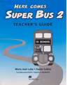 Here Comes Super Bus (Level 2 - Teacher's Guide)