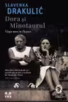 Dora si Minotaurul. Viata mea cu Picasso