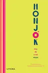 HONJOK. ARTA DE A TRAI SINGUR.