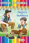 Citesc si colorez - Pacala si Tandala