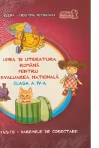 Limba si literatura romana pentru Evaluarea nationala - Clasa a IV-a. 20 de teste + baremele de corectare