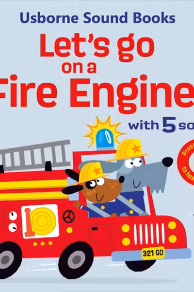 Usborne Sound Books: Let's Go on a Fire Engine!