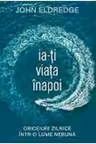 Ia-ti viata inapoi