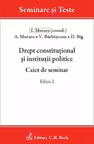 Drept constitutional si institutii politice. Caiet de seminar. Editia 2