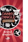 Danny dingle. Avionul dreptatii