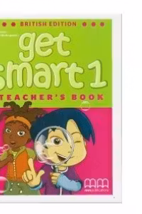 Get Smart 1 Teacher's book British Ed. - H. Q. Mitchell, Marileni Malkogianni