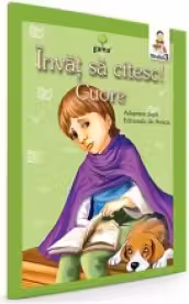 Invat sa citesc! Cuore. Adaptare dupa Edmondo de Amicis
