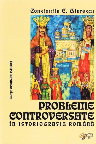 Probleme controversate în istoriografia română