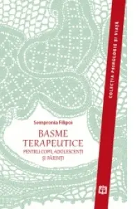Basme Terapeutice pentru copii, adolescenți și părinți