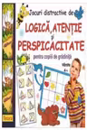 Jocuri distractive de logica, atentie si perspicacitate pentru copiii de gradinita de Diana Rotaru (1296)