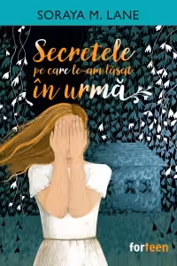 Secretele pe care le-am lasat in urma