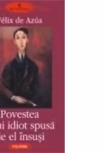 Povestea unui idiot spusa de el insusi