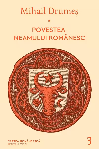 Povestea neamului românesc Vol.3