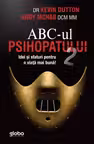 ABCUL Psihopatului 2. Idei si Sfaturi Pentru O Viata Mai Buna.