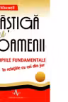 CASTIGA CU OAMENII - Principiile fundamentale in relatiile cu cei din jur