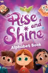 Rise and Shine. Alphabet Book
