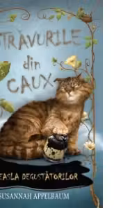 Otravurile din Caux. Breasla degustarilor. Vol. 2