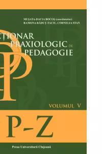 Dictionar praxiologic de pedagogie. Volumul V (P-Z)