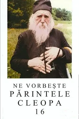 Ne vorbeste Parintele Cleopa 16