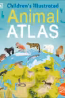 Childrens Illustrated Animal Atlas
