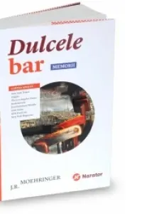 Narator: Dulcele bar. Memorii
