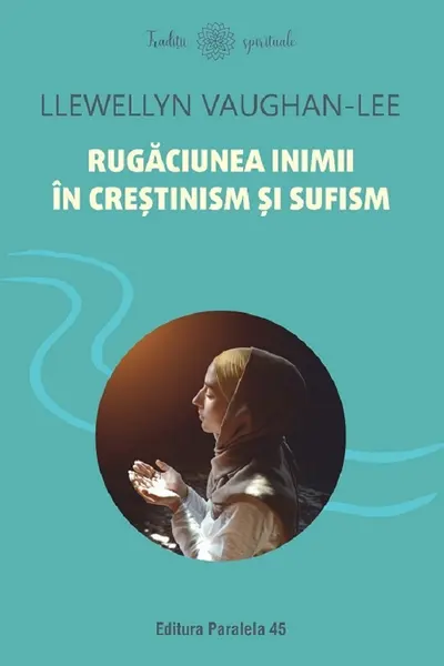 Rugaciunea inimii in crestinism si sufism