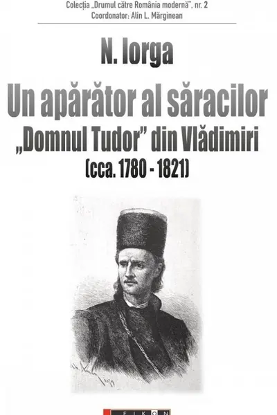 Un apărător al săracilor. Domnul Tudor din Vladimiri (cca. 1780-1821)