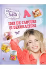 Disney Violetta. Idei de cadouri si decoratiuni