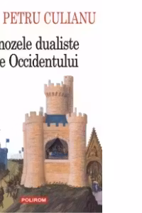 Gnozele dualiste ale Occidentului (Editia 2013)
