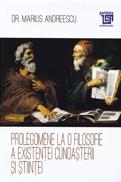Prolegomene la o filosofie a existenței cunoașterii și științei