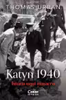 Katyn 1940. Istoria unui masacru